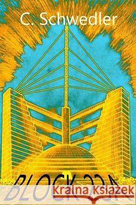 Block 23A Schwedler, Claudia 9781539134244 Createspace Independent Publishing Platform - książka