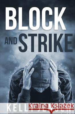 Block and Strike Kelly Jensen 9781950625161 Shaggy Dog Productions, LLC - książka