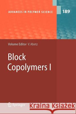 Block Copolymers I V. Abetz, N. Hadjichristidis, H. Iatrou, M. Pitsikalis, P.F.W. Simon, Volker Abetz 9783642065897 Springer-Verlag Berlin and Heidelberg GmbH &  - książka