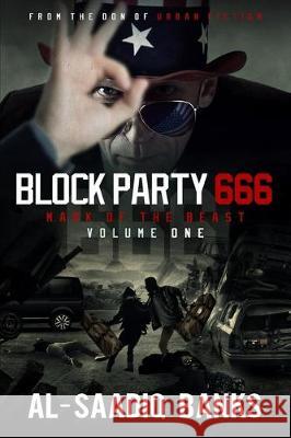 Block Party 666: Mark of the Beast Volume 1 Al- Saadiq Banks 9780997187182 True 2 Life Publications - książka