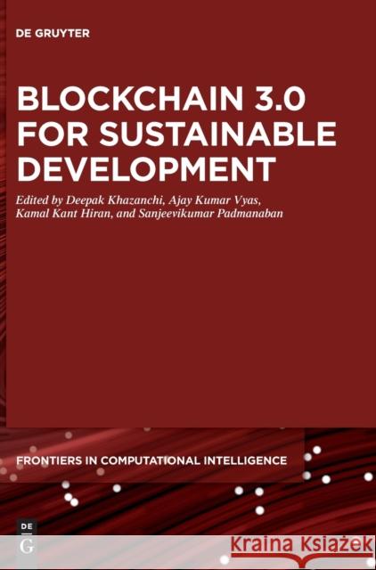 Blockchain 3.0 for Sustainable Development Deepak Khazanchi Ajay Kuma Kamal Kan 9783110702453 de Gruyter - książka