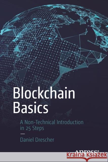 Blockchain Basics: A Non-Technical Introduction in 25 Steps Drescher, Daniel 9781484226032 APress - książka