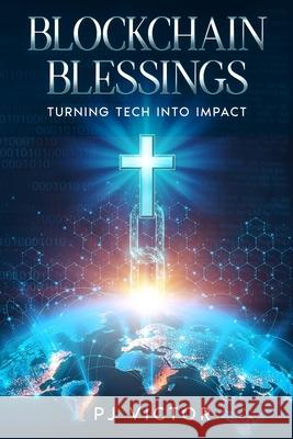 Blockchain Blessings: Turning Tech into Impact Pj Victor 9781456670672 Ebookit.com - książka