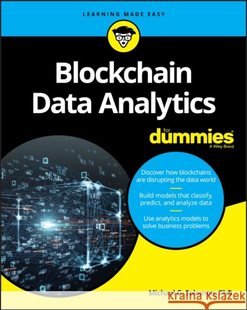 Blockchain Data Analytics for Dummies Solomon, Michael G. 9781119651772 For Dummies - książka