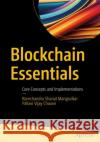 Blockchain Essentials: Core Concepts and Implementations Pallavi Vijay Chavan 9781484299746 APress