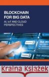 Blockchain for Big Data Shaoliang Peng 9781032063133 Taylor & Francis Ltd