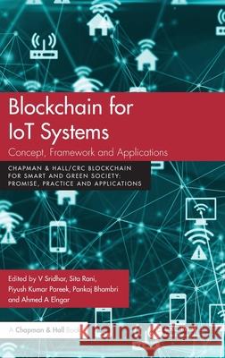 Blockchain for Iot Systems: Concept, Framework and Applications V. Sridhar Sita Rani Piyush Kumar Pareek 9781032607085 CRC Press - książka