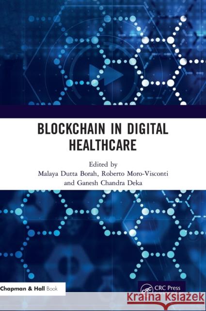 Blockchain in Digital Healthcare Dutta Borah, Malaya 9780367678616 CRC Press - książka