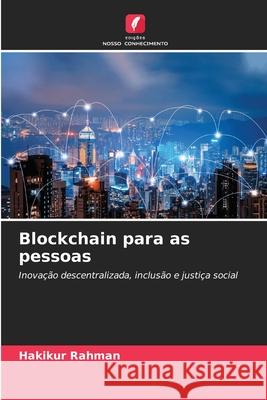 Blockchain para as pessoas Rahman, Hakikur 9786209191756 Edições Nosso Conhecimento - książka