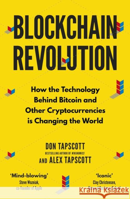 Blockchain Revolution: How the Technology Behind Bitcoin and Other Cryptocurrencies is Changing the World Alex Tapscott 9780241237861 Penguin Books Ltd - książka