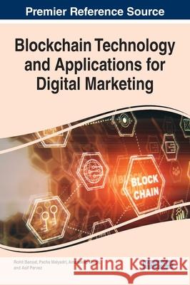 Blockchain Technology and Applications for Digital Marketing Rohit Bansal Pacha Malyadri Amandeep Singh 9781799880813 Business Science Reference - książka