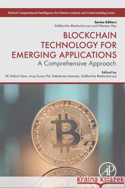 Blockchain Technology for Emerging Applications: A Comprehensive Approach Islam, Sk Hafizul 9780323901932 Academic Press - książka