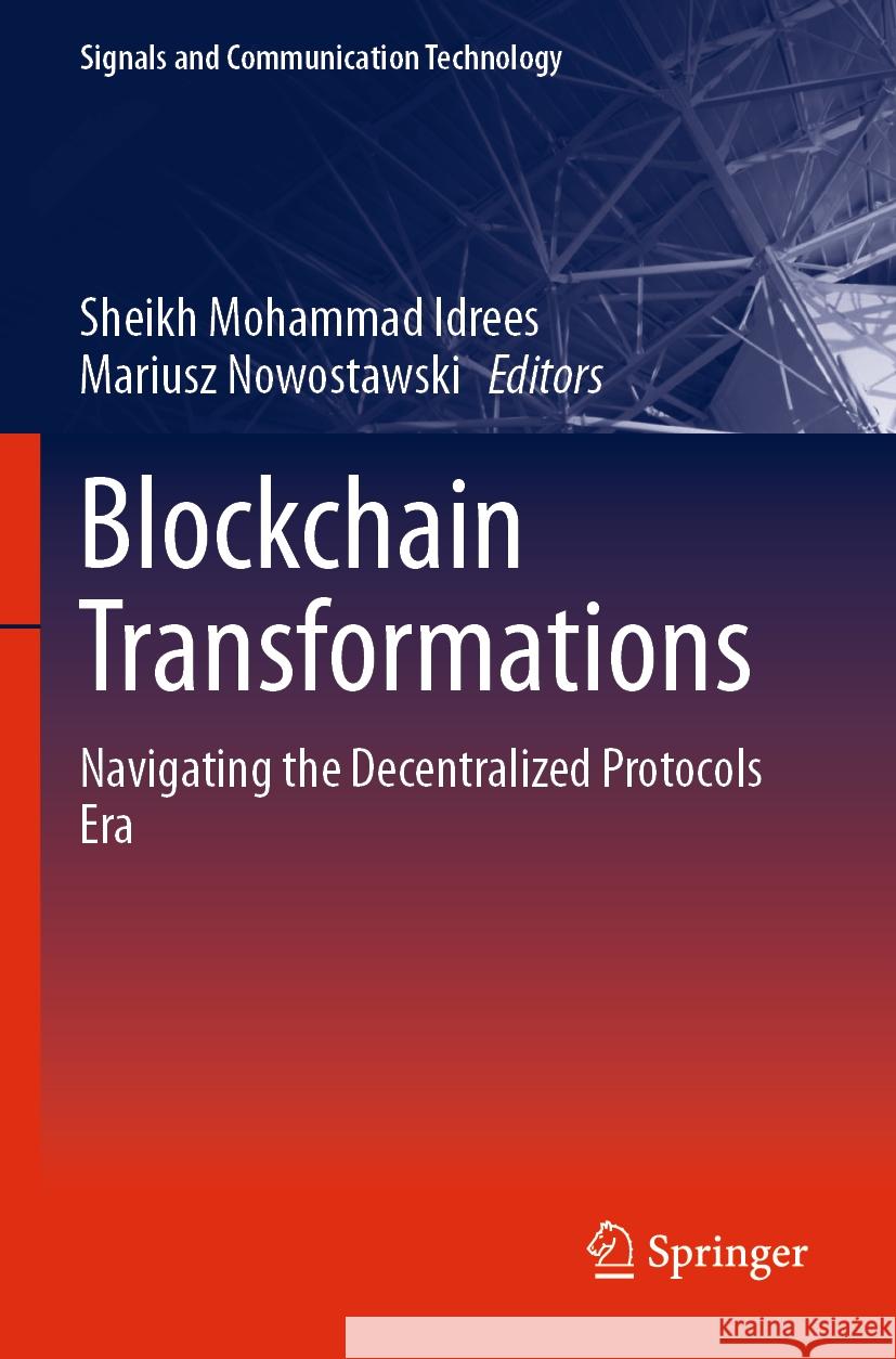 Blockchain Transformations: Navigating the Decentralized Protocols Era Sheikh Mohammad Idrees, Mariusz Nowostawski 9783031495953 Springer International Publishing AG - książka