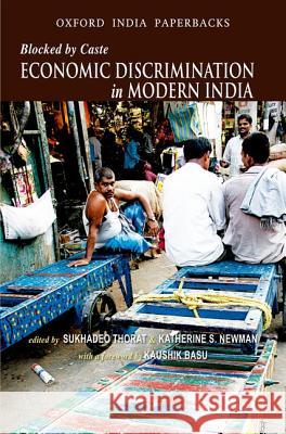 Blocked by Caste: Economic Discrimination in Modern India Sukhadeo Thorat Katherine S. Krieger School of A Newman 9780198081692 Oxford University Press, USA - książka