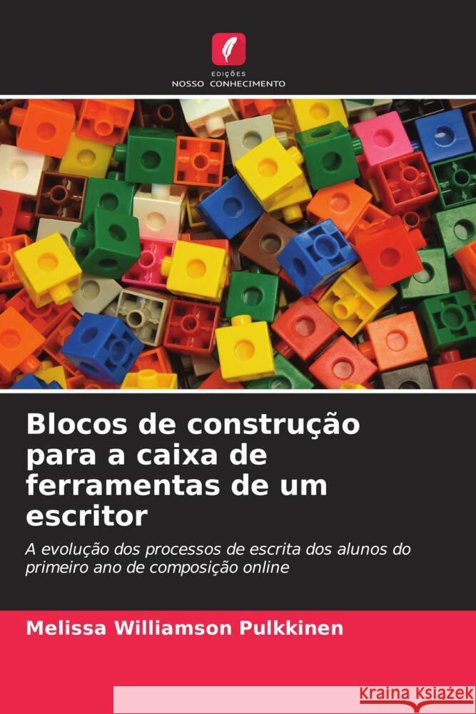 Blocos de construção para a caixa de ferramentas de um escritor Williamson Pulkkinen, Melissa 9786208349394 Edições Nosso Conhecimento - książka