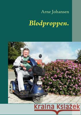 Blodproppen. Arne Johansen 9788776914622 Books on Demand - książka