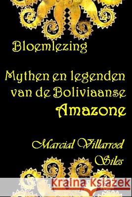 Bloemlezing: Mythen En Legenden Van de Boliviaanse Amazone Marcial Villarroe 9781980976073 Independently Published - książka