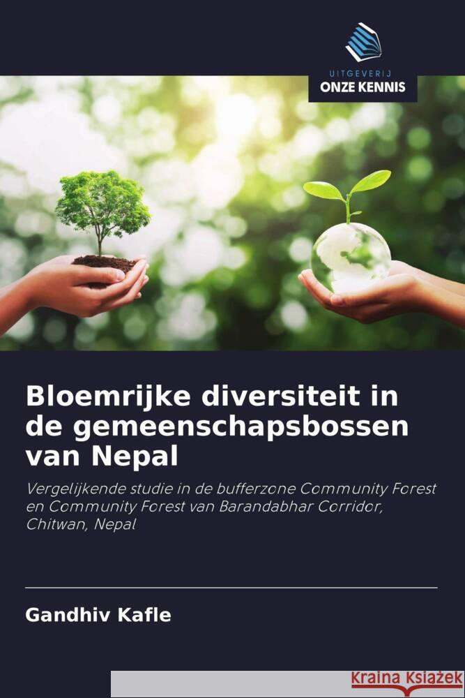 Bloemrijke diversiteit in de gemeenschapsbossen van Nepal Kafle, Gandhiv, Dhakal, Rishi Ram, Yadava, Jay Narayan 9786202988926 Uitgeverij Onze Kennis - książka