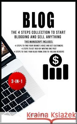 Blog: The 4 Steps Collection to Start Blogging and Sell Anything Mark Gray 9781792784194 Independently Published - książka