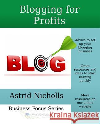 Blogging for Profits Astrid Nicholls 9781469934563 CreateSpace - książka