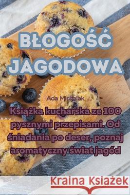 Blogośc jagodowa Ada Michalak   9781835008492 Aurosory ltd - książka