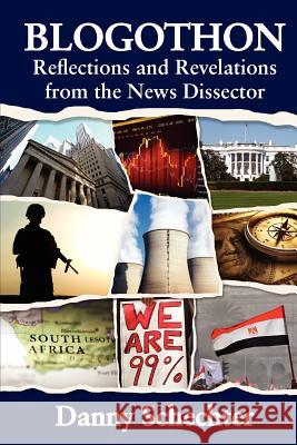 Blogothon: Reflections and Revelations from the News Dissector Schechter, Danny 9781616406691 Cosimo - książka