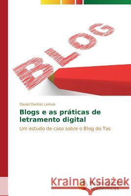 Blogs e as práticas de letramento digital Dantas Lemos Daniel 9783639744118 Novas Edicoes Academicas - książka