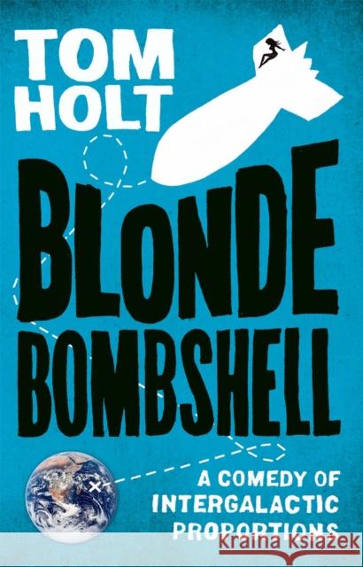 Blonde Bombshell Tom Holt 9781841497778  - książka