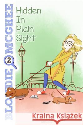 Blondie McGhee 2: Hidden in Plain Sight Ashley Eneriz Catherine V 9781530706150 Createspace Independent Publishing Platform - książka