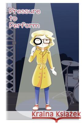 Blondie McGhee 4: Pressure to Perform: Blondie McGhee Detective Series for Kids Ashley Eneriz Catherine Villanueva 9781548435424 Createspace Independent Publishing Platform - książka