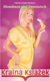 Blondinen und Rumänisch: Blondinenwitze auf Rumänisch und Deutsch Greiner-Bechert, Ulrich 9783752806779 Books on Demand