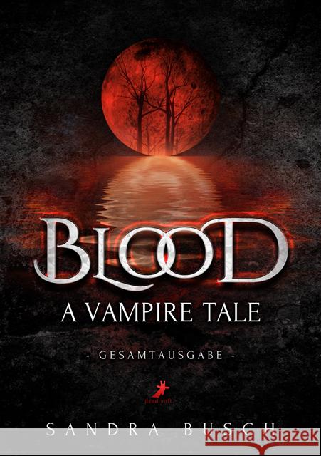 Blood - A Vampire Tale Busch, Sandra 9783960897637 Dead Soft Verlag - książka