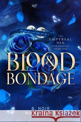 Blood & Bondage B. Noir Nikki Haras 9781955106481 Two Realms Publishing LLC - książka