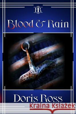 Blood & Rain Doris Ross 9781941426104 Trinity Gateways LLC - książka