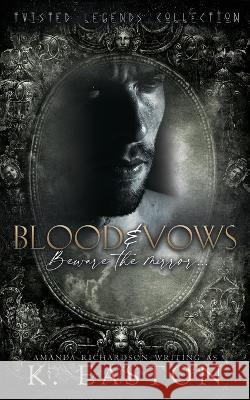 Blood & Vows: A Dark Paranormal Romance Amanda Richardson K Easton  9798838885548 Independently Published - książka