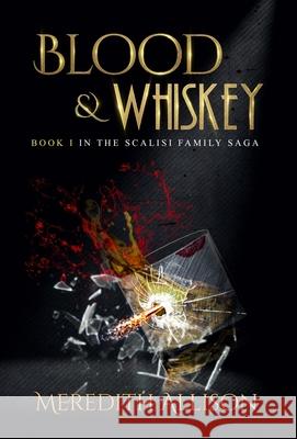 Blood & Whiskey Meredith Allison 9780578416724 Meredith Allison - książka
