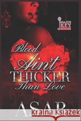 Blood Ain't Thicker Than Love Asar, Assembly Literary Services 9798753322746 Independently Published - książka