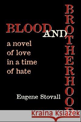 Blood And Brotherhood: A Novel of Love In A Time Of Hate Taylor, Wilsted &. 9781451524420 Createspace - książka