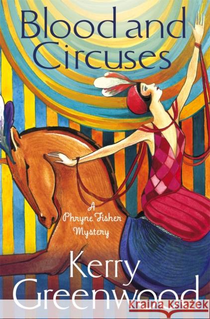 Blood and Circuses: Miss Phryne Fisher Investigates Kerry Greenwood 9781472115782 Little, Brown Book Group - książka