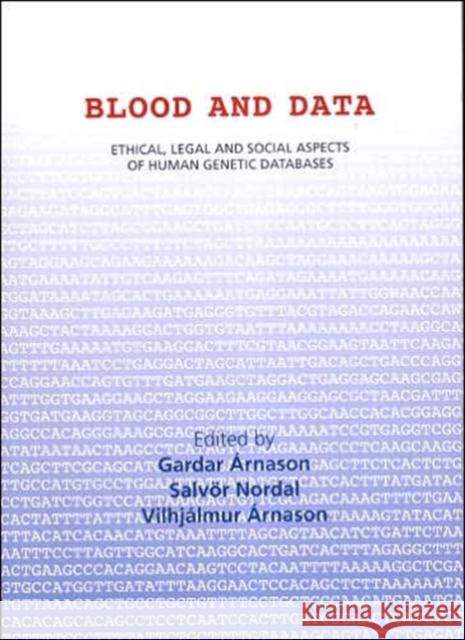 Blood and Data Gardar Arnason Salvor Nordal Vilhjalmur Arnason 9789979545934 University of Iceland Press - książka