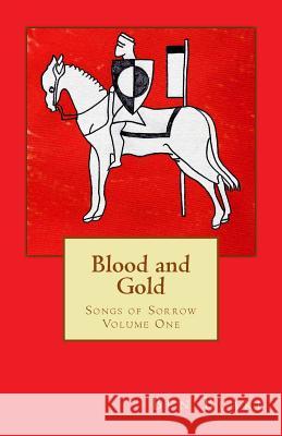 Blood and Gold Ben Blake 9781483941547 Createspace - książka