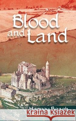 Blood and Land Harvey Beach 9781481784603 Authorhouse - książka