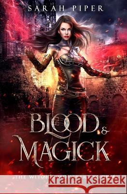 Blood and Magick Sarah Piper   9781948455398 Two Gnomes Media - książka