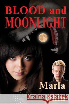 Blood and Moonlight Marla Shin 9781494300210 Createspace - książka