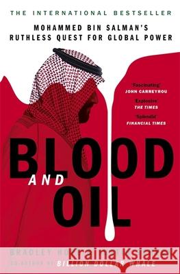 Blood and Oil: Mohammed bin Salman's Ruthless Quest for Global Power: 'The Explosive New Book' Justin Scheck 9781529347890 John Murray Press - książka