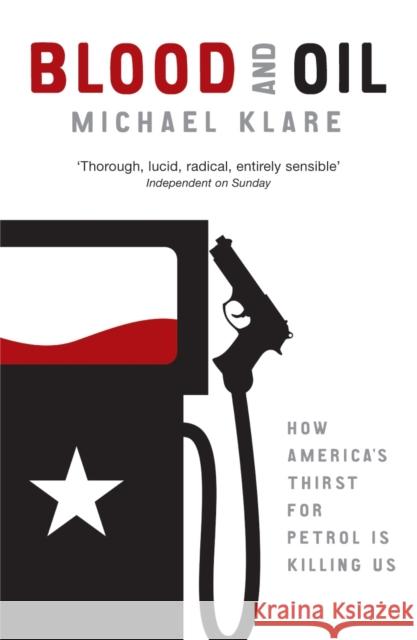 Blood and Oil: The Dangers and Consequences of America's Growing Petroleum Dependency Michael Klare 9780141020037 Penguin Books Ltd - książka