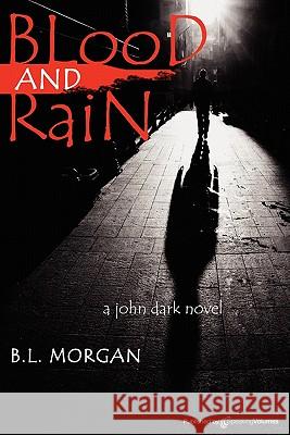 Blood AND RAIN Morgan, B. L. 9781612320182 Speaking Volumes, LLC - książka