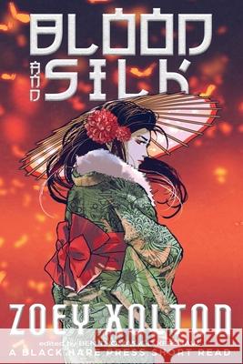 Blood and Silk Zoey Xolton 9781925809756 Blackharepress - książka