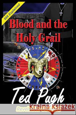 Blood and the Holy Grail Ted Pugh 9781984116581 Createspace Independent Publishing Platform - książka