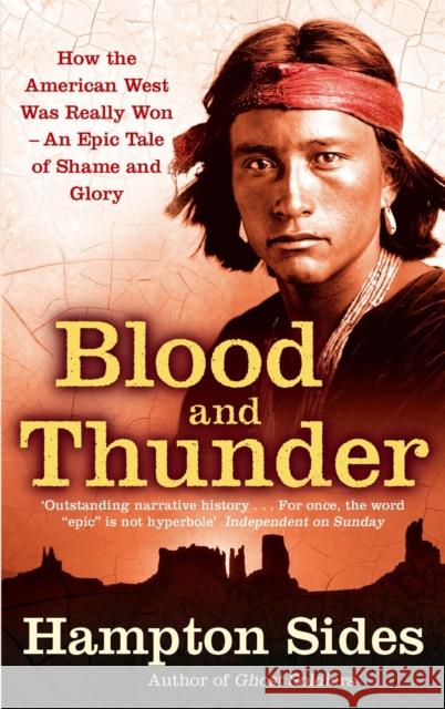 Blood And Thunder: An Epic of the American West Hampton Sides 9780349120317 Little, Brown Book Group - książka